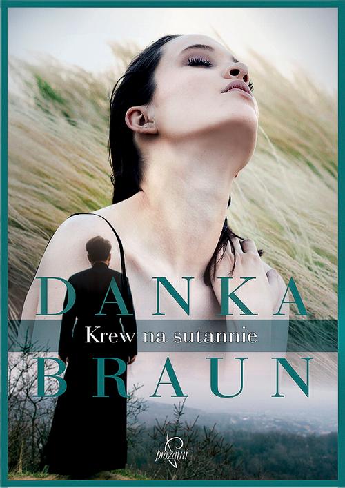 Tytuł: Krew na sutannie
Autor: Danka Braun
Wydawnictwo: Prozami
Formaty: EPUB, MOBI