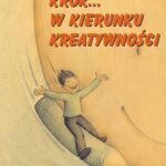 Tytuł: Krok...w kierunku kreatywności. Zabawy...
Autor: Mariola Jąder
Wydawnictwo: Impuls
Formaty: PDF