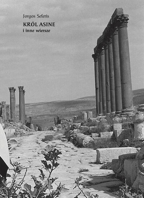 Tytuł: Król Asine i inne wiersze
Autor: Jorgos Seferis
Wydawnictwo: Kolegium Europy Wschodniej
Formaty: EPUB
