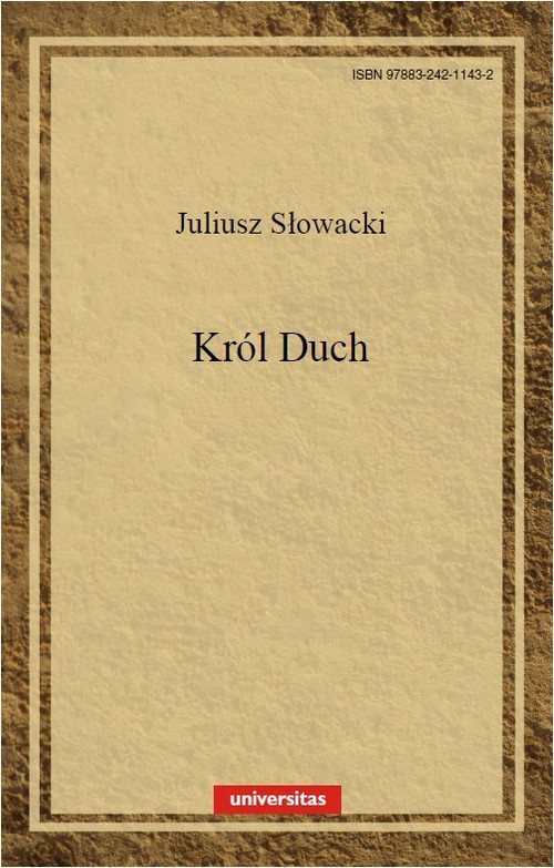 Tytuł: Król Duch. Rapsod I
Autor: Juliusz Słowacki
Wydawnictwo: Universitas
Formaty: PDF