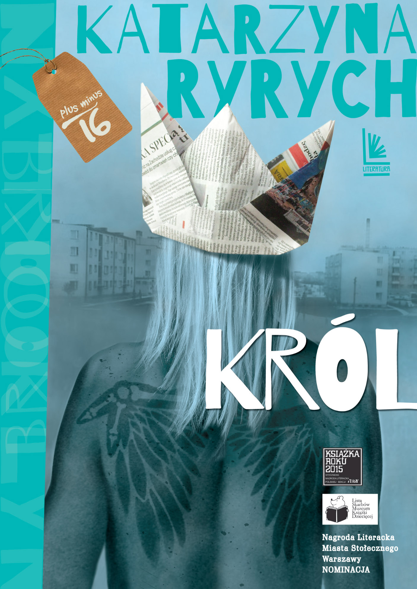 Tytuł: Król
Autor: Katarzyna Ryrych
Wydawnictwo: Literatura
Formaty: EPUB, MOBI