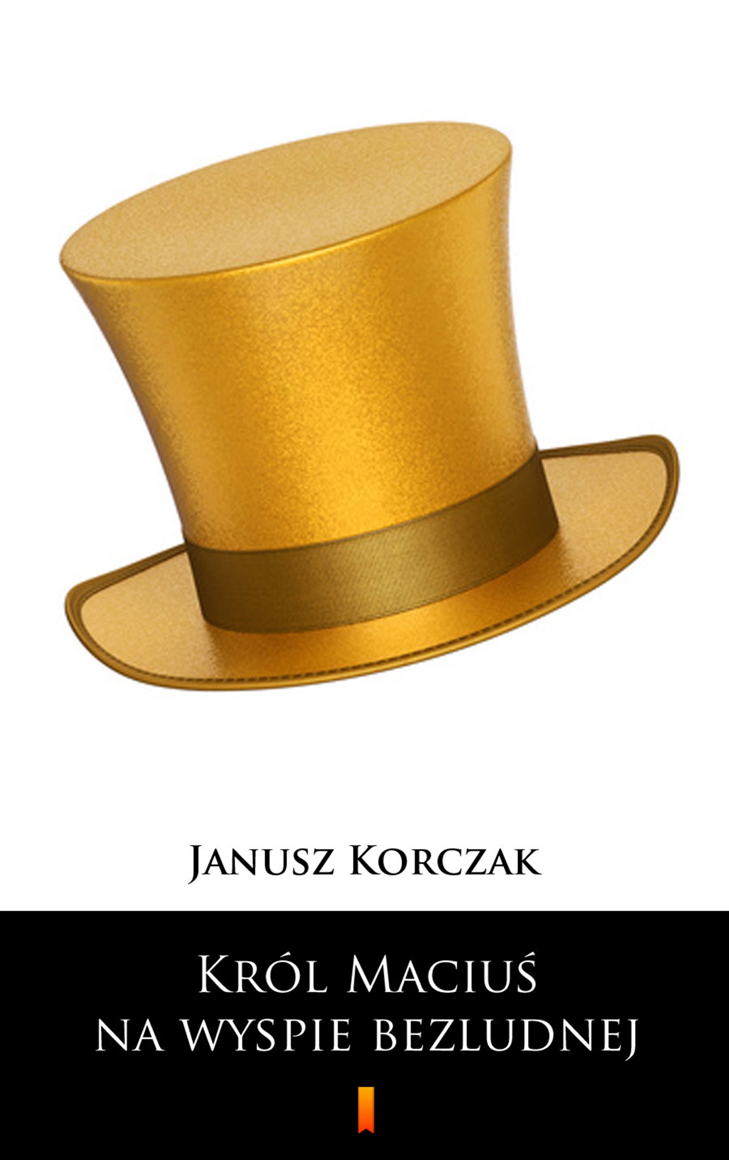 Tytuł: Król Maciuś na wyspie bezludnej
Autor: Janusz Korczak
Wydawnictwo: KtoCzyta.pl
Formaty: EPUB, MOBI