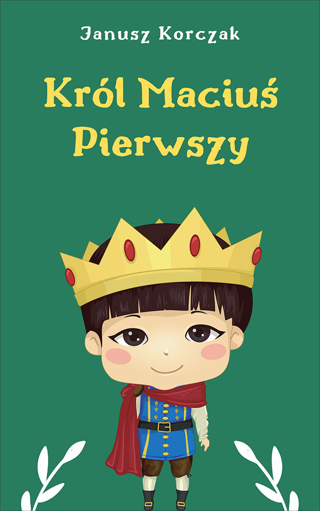 Tytuł: Król Maciuś Pierwszy
Autor: Janusz Korczak
Wydawnictwo: Miasto Książek
Formaty: EPUB, MOBI