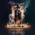 Tytuł: Król Pik
Autor: Monika Madej
Wydawnictwo: NieZwykłe
Formaty: MP3