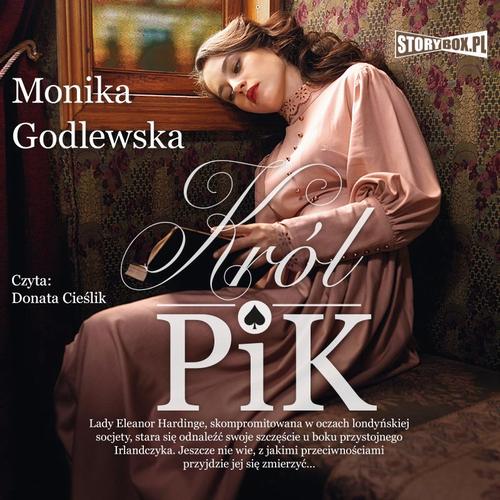 Tytuł: Król Pik
Autor: Monika Godlewska
Wydawnictwo: Storybox
Formaty: MP3