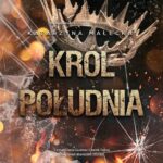 Tytuł: Król południa (wznowienie)
Autor: Katarzyna Małecka
Wydawnictwo: NieZwykłe
Formaty: MP3
