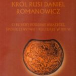 Król Rusi Daniel Romanowicz — okładka e-booka