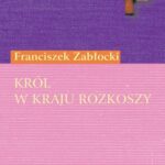 Król w Kraju Rozkoszy. Komedia zapustna w trzech aktach — okładka e-booka