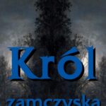 Tytuł: Król zamczyska
Autor: Seweryn Goszczyński
Wydawnictwo: Armoryka
Formaty: EPUB, MOBI
