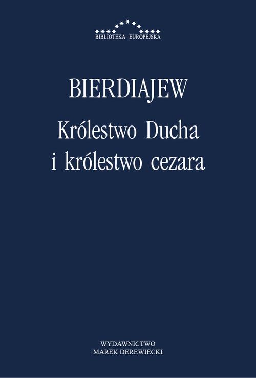Tytuł: Królestwo Ducha i królestwo cezara
Autor: Mikołaj Bierdiajew
Wydawnictwo: Marek Derewiecki
Formaty: PDF