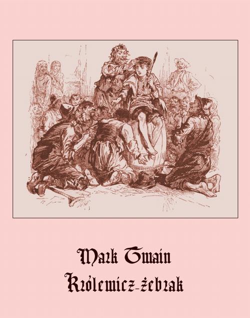 Tytuł: Królewicz-żebrak
Autor: Mark Twain
Wydawnictwo: Armoryka
Formaty: EPUB, MOBI