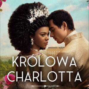 Tytuł: Królowa Charlotta. Opowieść ze świata Bridgertonów /Bridgertonowie
Autor: Julia Quinn, Shonda Rhimes
Wydawnictwo: Zysk i S-ka
Formaty: EPUB, MOBI