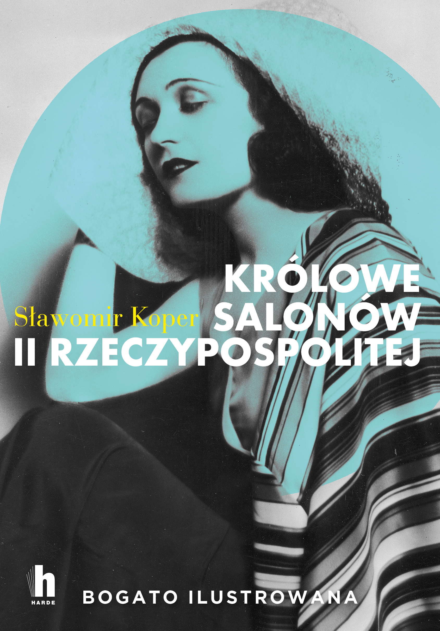 Tytuł: Królowe salonów II Rzeczypospolitej
Autor: Sławomir Koper
Wydawnictwo: Harde Wydawnictwo
Formaty: EPUB, MOBI