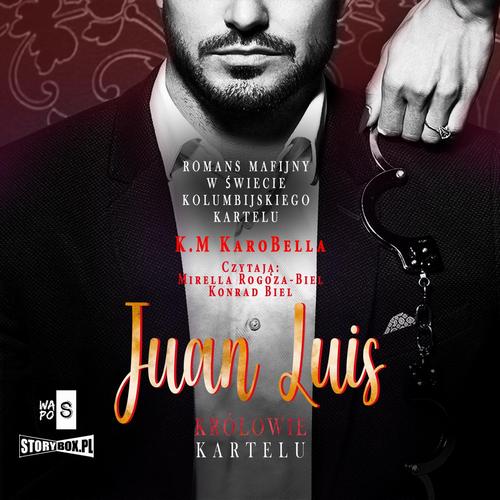 Tytuł: Królowie kartelu. Tom 1. Juan Luis
Autor: K.M Karobella
Wydawnictwo: Storybox
Formaty: MP3