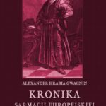 Kronika Sarmacji Europejskiej. Księga Pierwsza. Część I, II i III — okładka e-booka