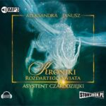 Tytuł: Kroniki rozdartego świata Asystent czarodziejki
Autor: Aleksandra Janusz
Wydawnictwo: Storybox
Formaty: MP3