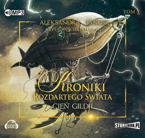 Tytuł: Kroniki rozdartego świata Tom 3 Cień Gildii
Autor: Aleksandra Janusz
Wydawnictwo: Storybox
Formaty: MP3