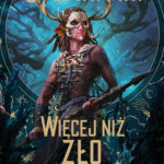 Tytuł: Kroniki Traw (#1). Więcej niż zło
Autor: Ewelina Stefańska
Wydawnictwo: Fabryka Słów
Formaty: EPUB, MOBI