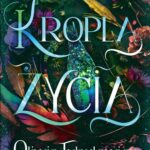 Tytuł: Kropla życia
Autor: Oliwia Tybulewicz
Wydawnictwo: Wydawnictwo Brda
Formaty: MOBI, EPUB