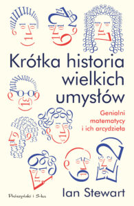 Krótka historia wielkich umysłów. Genialni matematycy i ich arcydzieła — okładka e-booka