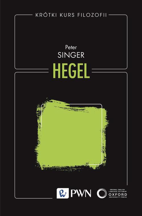 Tytuł: Krótki kurs filozofii Hegel
Autor: Peter Singer
Wydawnictwo: Wydawnictwo Naukowe PWN
Formaty: MOBI, EPUB