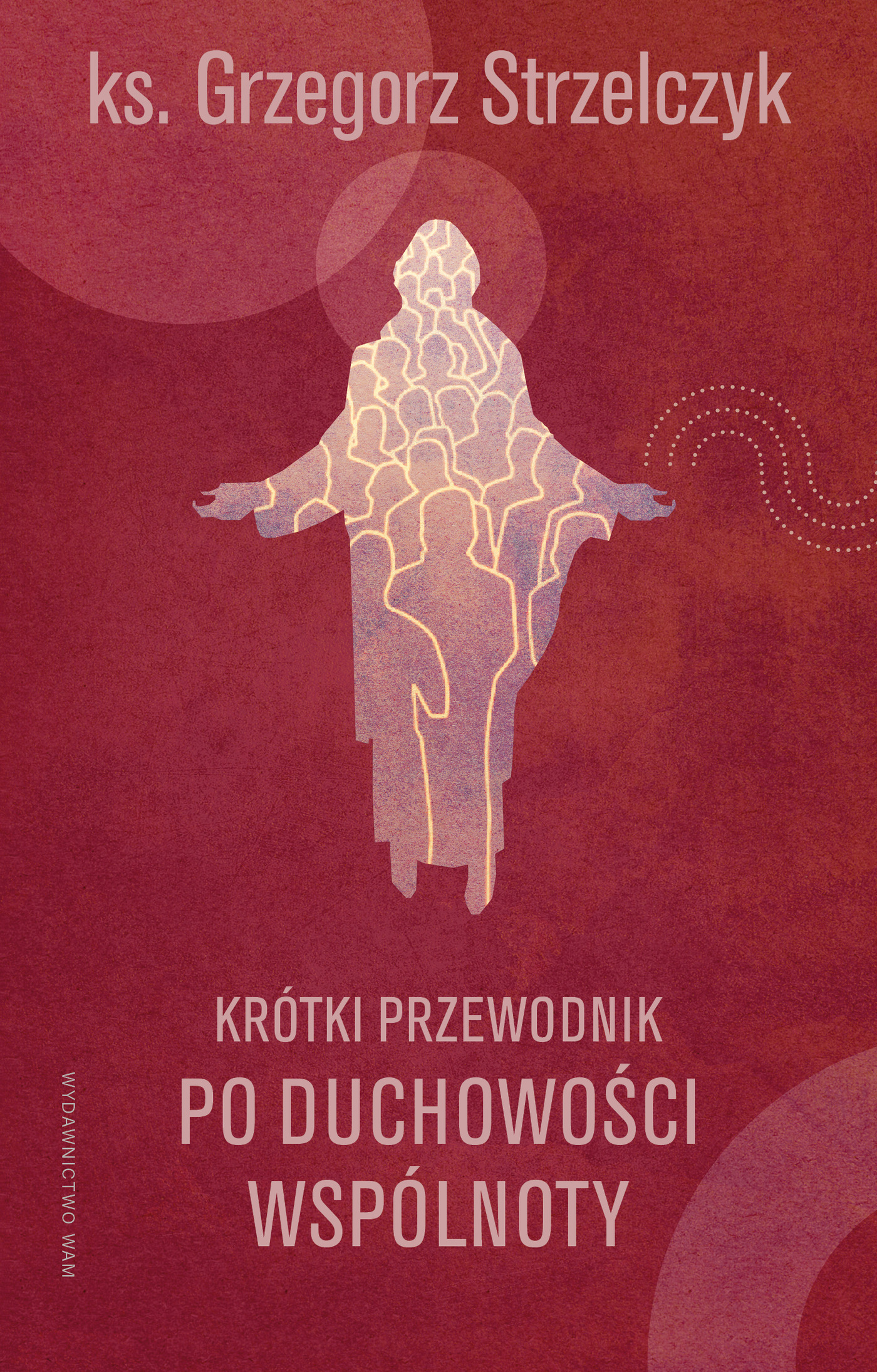 Tytuł: Krótki przewodnik po duchowości wspólnoty
Autor: ks. Grzegorz Strzelczyk
Wydawnictwo: WAM
Formaty: EPUB, MOBI