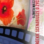 Tytuł: Krótkie scenariusze o życiu
Autor: Elżbieta Walczak
Wydawnictwo: Wydawnictwo e-bookowo
Formaty: EPUB, MOBI