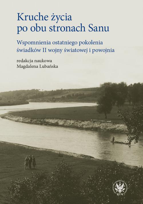 Tytuł: Kruche życia po obu stronach Sanu
Autor: 
Wydawnictwo: Wydawnictwa Uniwersytetu Warszawskiego
Formaty: EPUB, MOBI, PDF