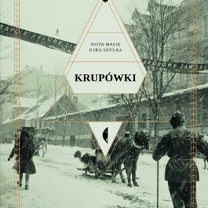 Tytuł: Krupówki
Autor: Piotr Mazik, Kuba Szpilka
Wydawnictwo: Wydawnictwo Czarne
Formaty: EPUB, MOBI