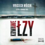 Tytuł: Krwawe łzy
Autor: Wojciech Wójcik
Wydawnictwo: Storybox
Formaty: MP3