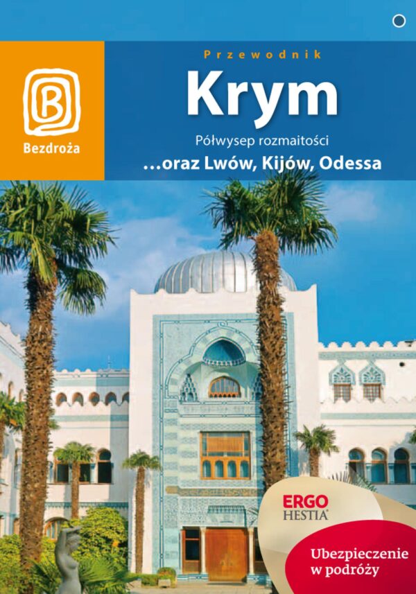 Krym. Półwysep rozmaitości ...oraz Lwów, Kijów, Odessa. Wydanie 7 — okładka