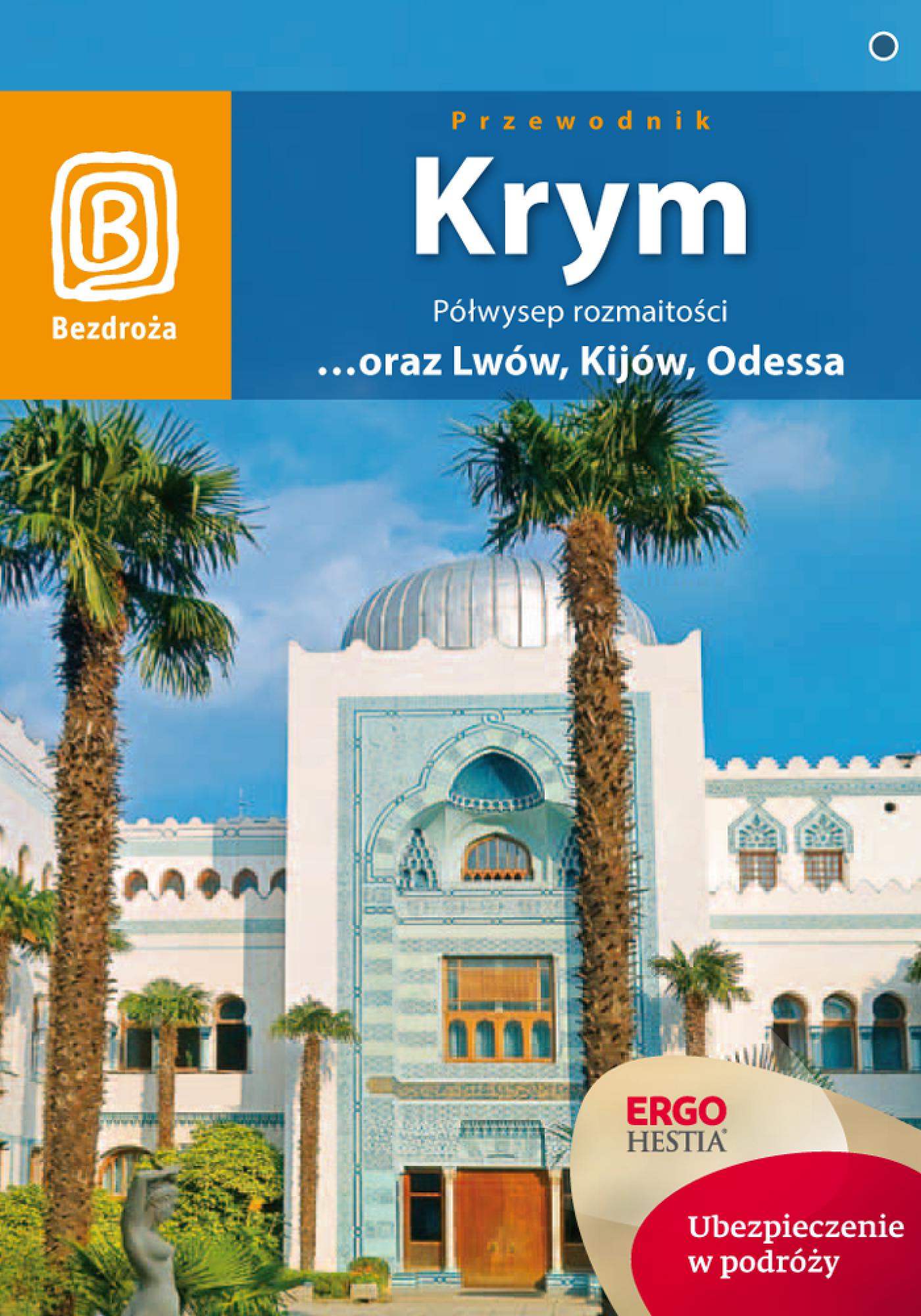 Krym. Półwysep rozmaitości ...oraz Lwów, Kijów, Odessa. Wydanie 7 — okładka e-booka