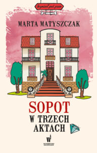Kryminał pod psem (#10). Sopot w trzech aktach — okładka e-booka