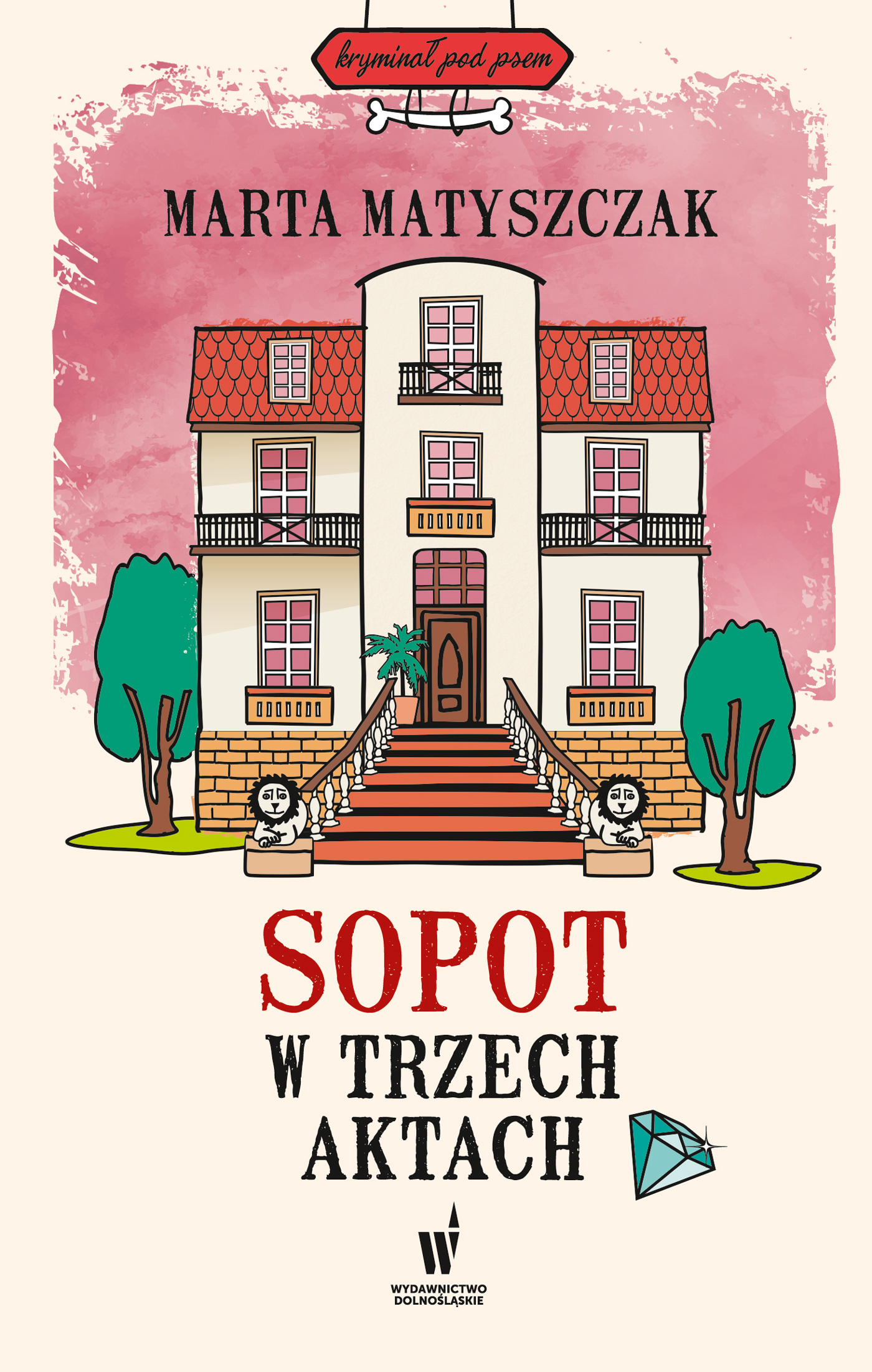 Kryminał pod psem (#10). Sopot w trzech aktach — okładka e-booka