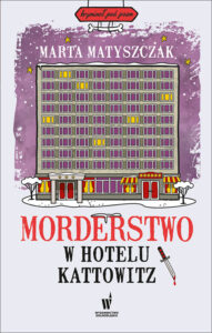 Kryminał pod psem (#5). Morderstwo w Hotelu Kattowitz — okładka e-booka