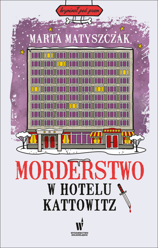 Kryminał pod psem (#5). Morderstwo w Hotelu Kattowitz — okładka e-booka