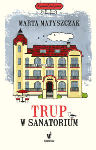 Kryminał pod psem (#6). Trup w sanatorium — okładka e-booka