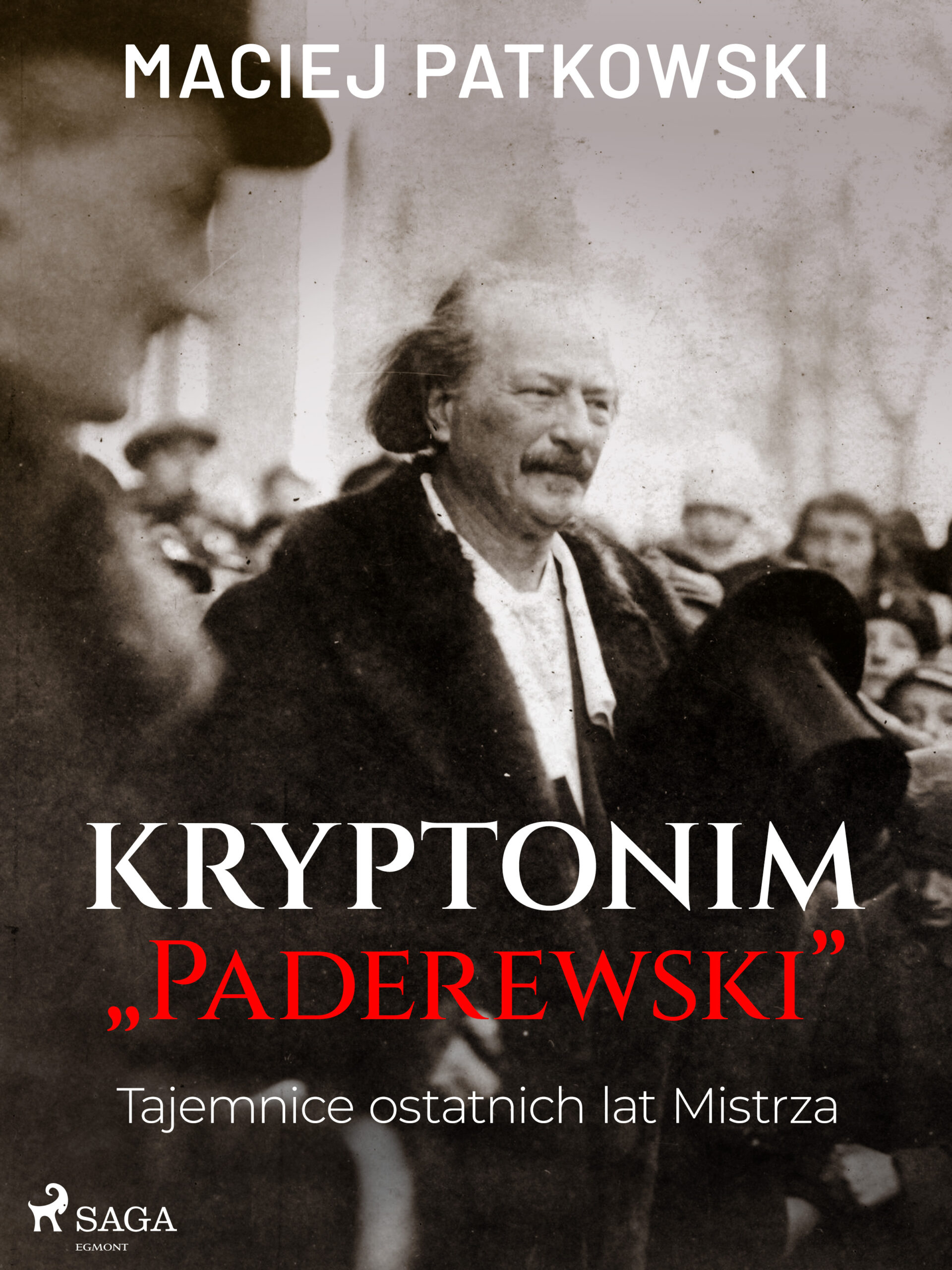 Kryptonim "Paderewski". Tajemnice ostatnich lat Mistrza — okładka