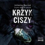 Tytuł: Krzyk ciszy
Autor: Jolanta Bartoś
Wydawnictwo: Storybox
Formaty: MP3