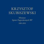 Krzysztof Skubiszewski. Minister Spraw Zagranicznych RP 1989-1993 — okładka e-booka