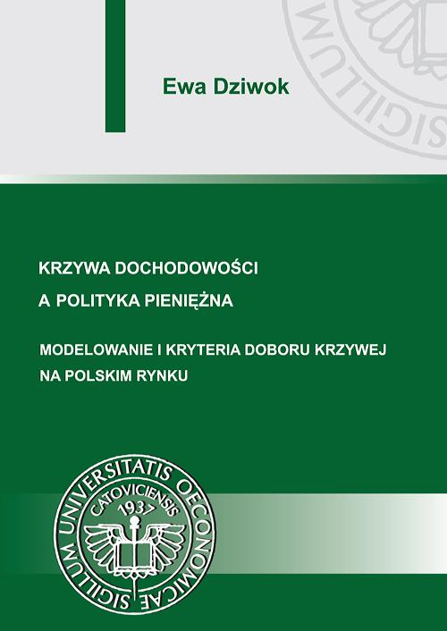 Tytuł: Krzywa dochodowości a polityka pieniężna. Modelowanie i kryteria doboru krzywej na polskim rynku
Autor: Ewa Dziwok
Wydawnictwo: Wydawnictwo Uniwersytetu Ekonomicznego w Katowicach
Formaty: PDF