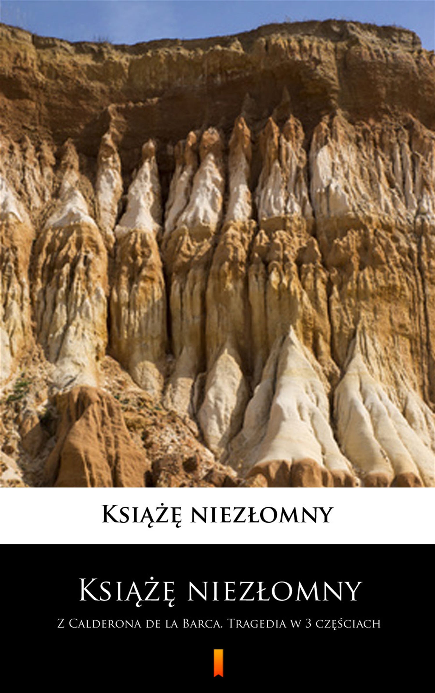 Tytuł: Książę niezłomny. Z Calderona de la Barca. Tragedia w 3 częściach
Autor: Juliusz Słowacki
Wydawnictwo: KtoCzyta.pl
Formaty: EPUB, MOBI
