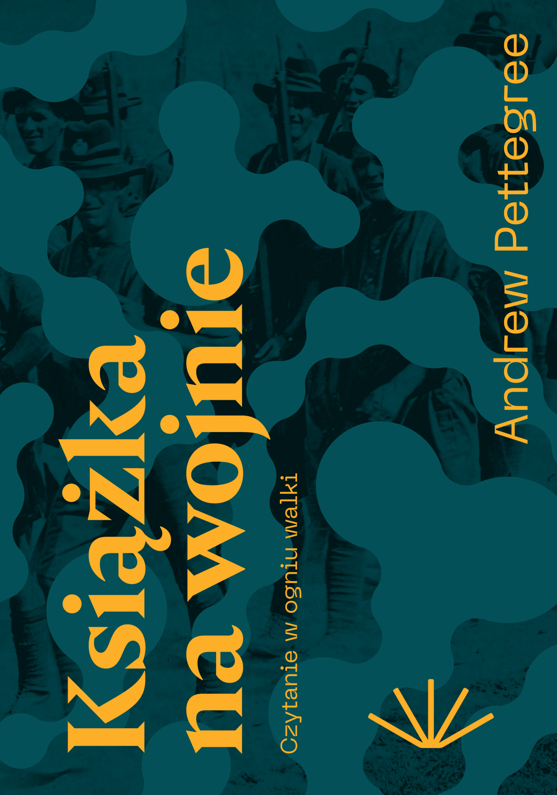 Tytuł: Książka na wojnie. Czytanie w ogniu walki
Autor: Andrew Pettegree
Wydawnictwo: Smak Słowa
Formaty: EPUB, MOBI