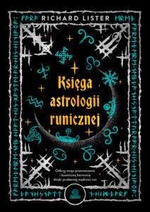 Księga astrologii runicznej. Odkryj swoje przeznaczenie i kosmiczną harmonię dzięki pradawnej mądrości run — okładka e-booka