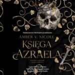 Tytuł: Księga Azraela
Autor: Amber V. Nicole
Wydawnictwo: Nowe Strony
Formaty: MP3