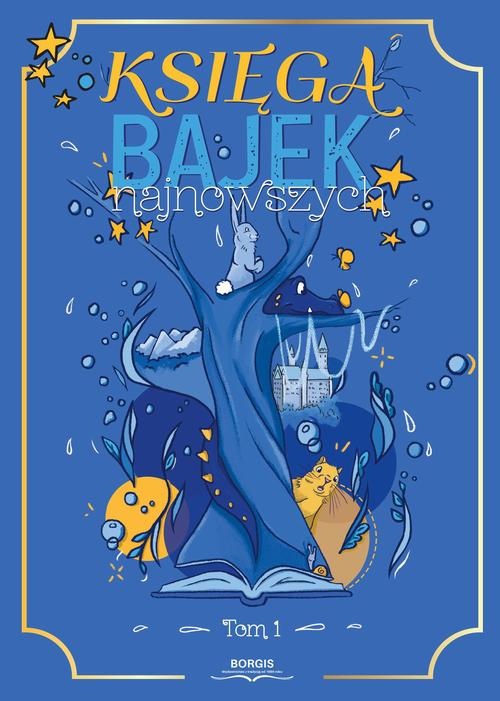 Tytuł: Księga bajek najnowszych Tom 1
Autor: Antologia
Wydawnictwo: Borgis
Formaty: EPUB