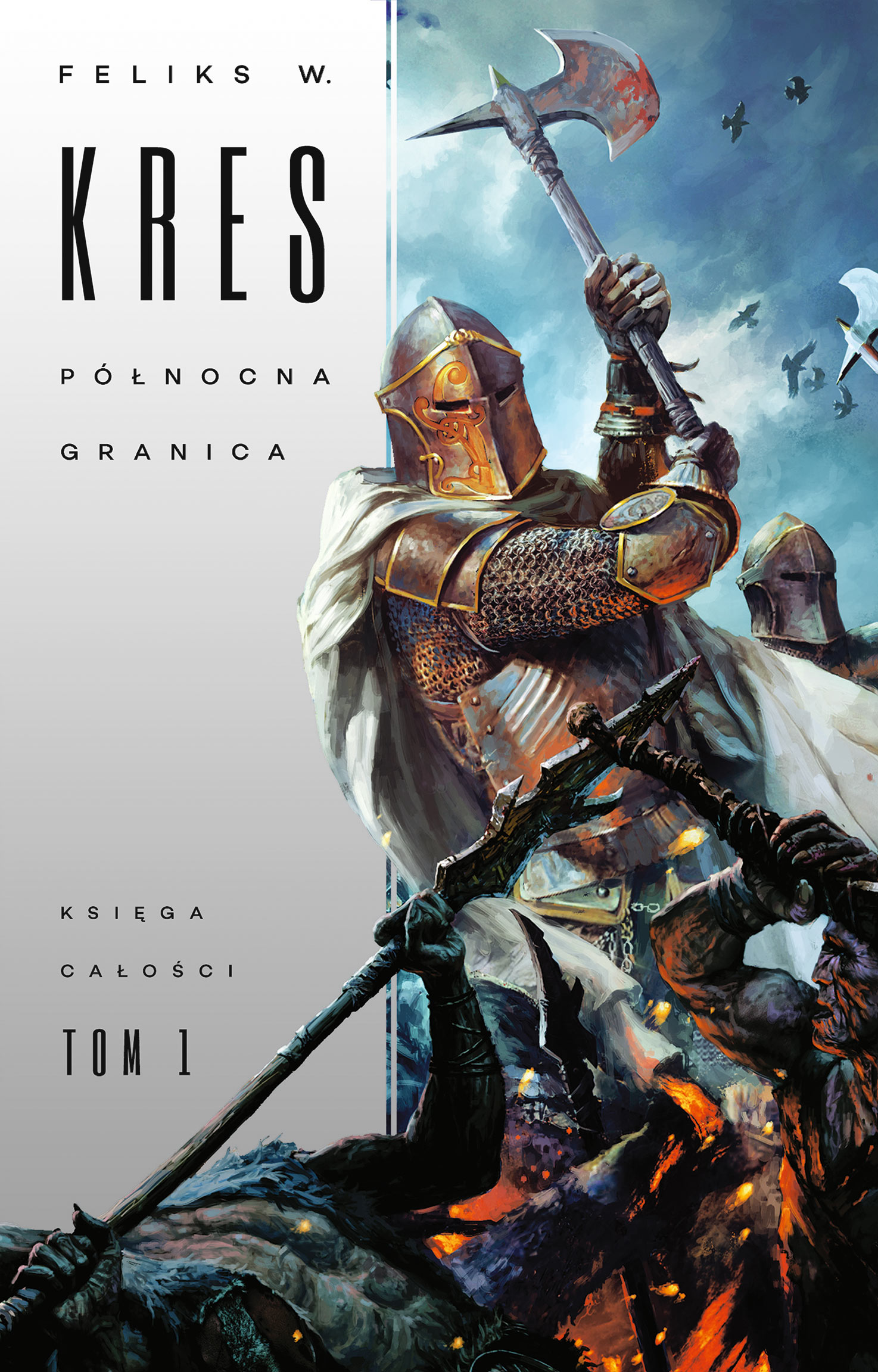 Tytuł: Księga Całości (#1). Północna Granica
Autor: Feliks W. Kres
Wydawnictwo: Fabryka Słów
Formaty: EPUB, MOBI