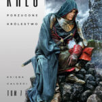 Tytuł: Księga Całości (#7). Porzucone królestwo
Autor: Feliks W. Kres
Wydawnictwo: Fabryka Słów
Formaty: EPUB, MOBI