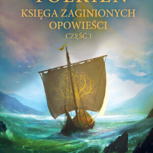 Tytuł: Księga zaginionych opowieści. Część 1
Autor: J.R.R. Tolkien
Wydawnictwo: Zysk i S-ka
Formaty: EPUB, MOBI