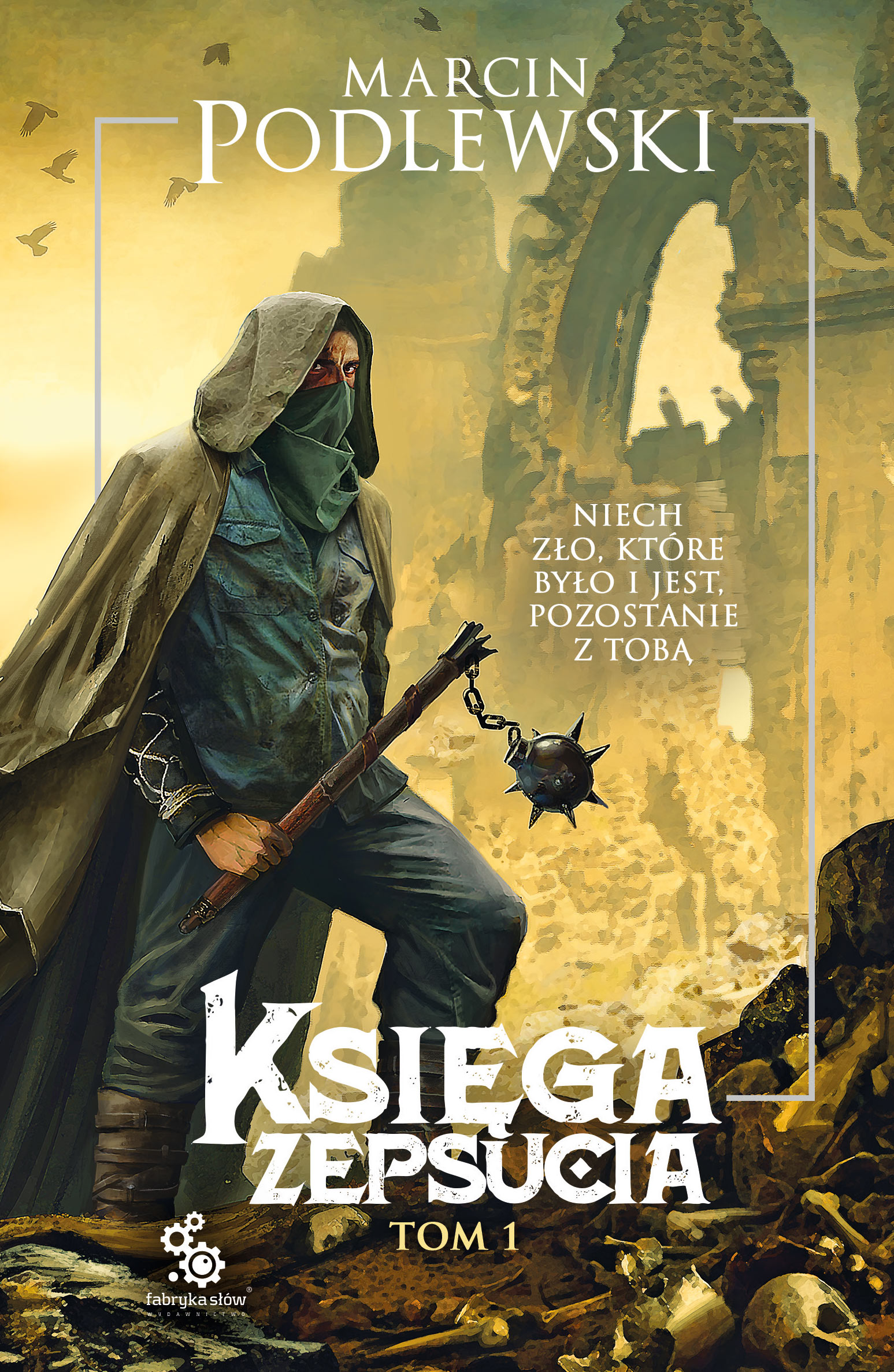 Tytuł: Księga zepsucia
Autor: Marcin Podlewski
Wydawnictwo: Fabryka Słów
Formaty: EPUB, MOBI